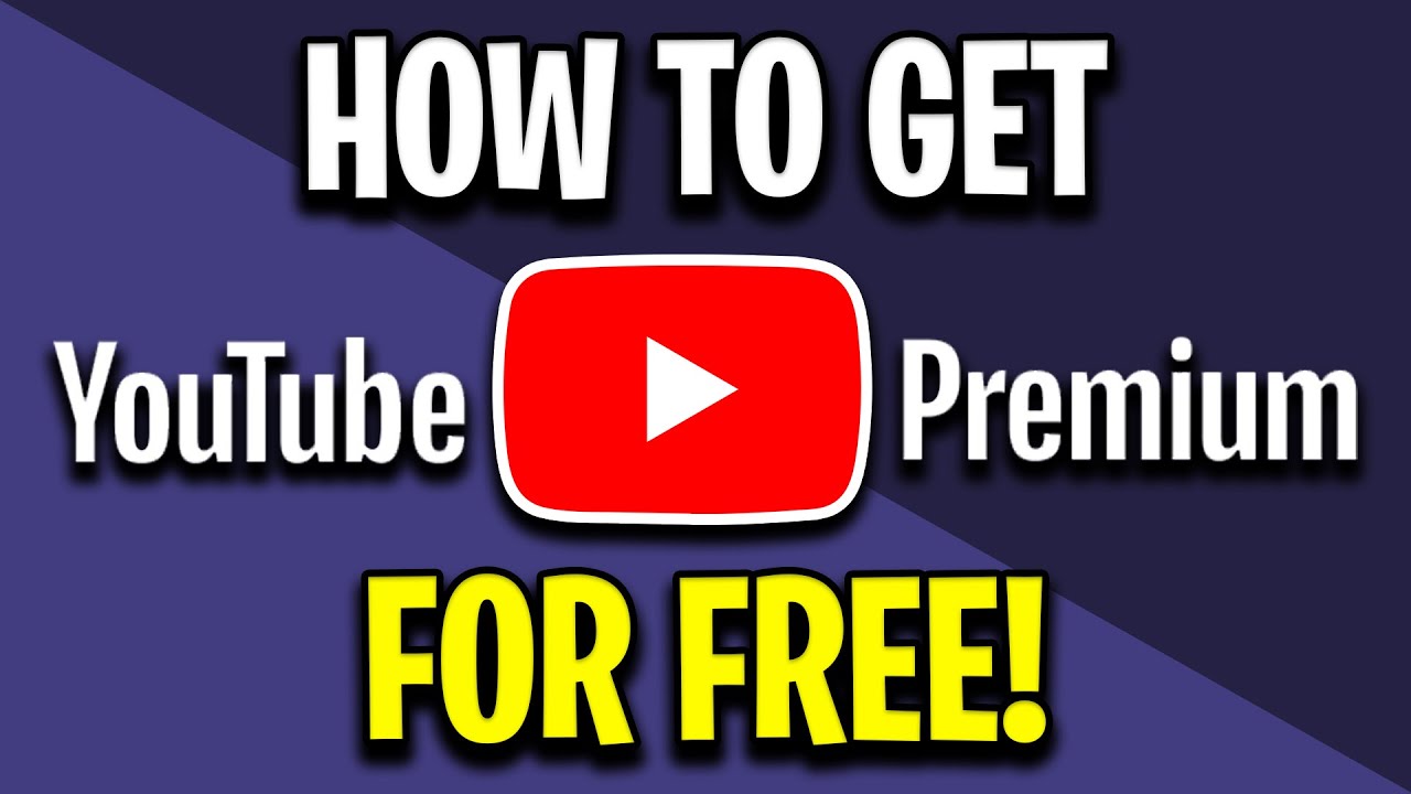 How to Get YouTube Premium for Free