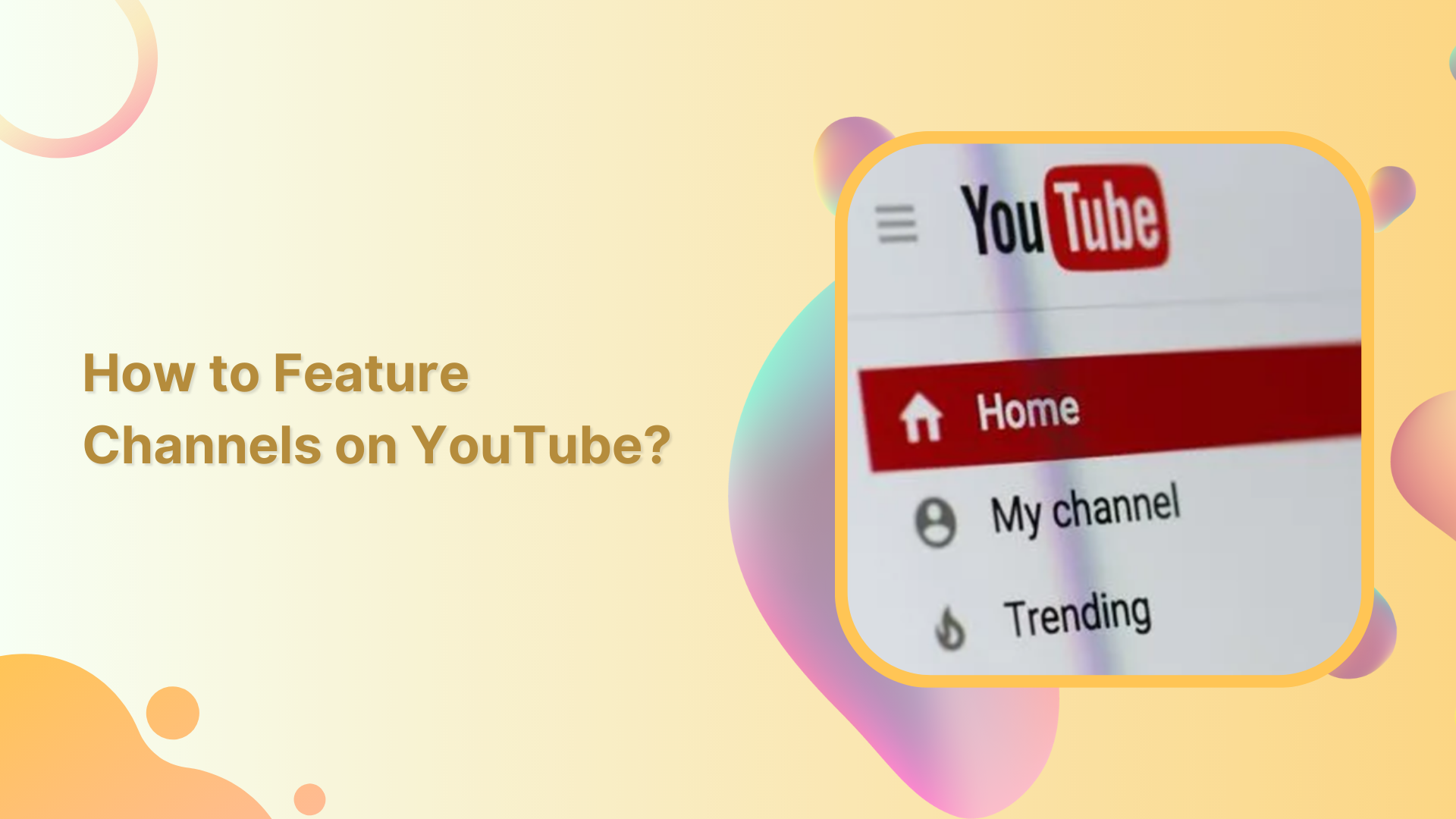 How to Feature Channels on YouTube