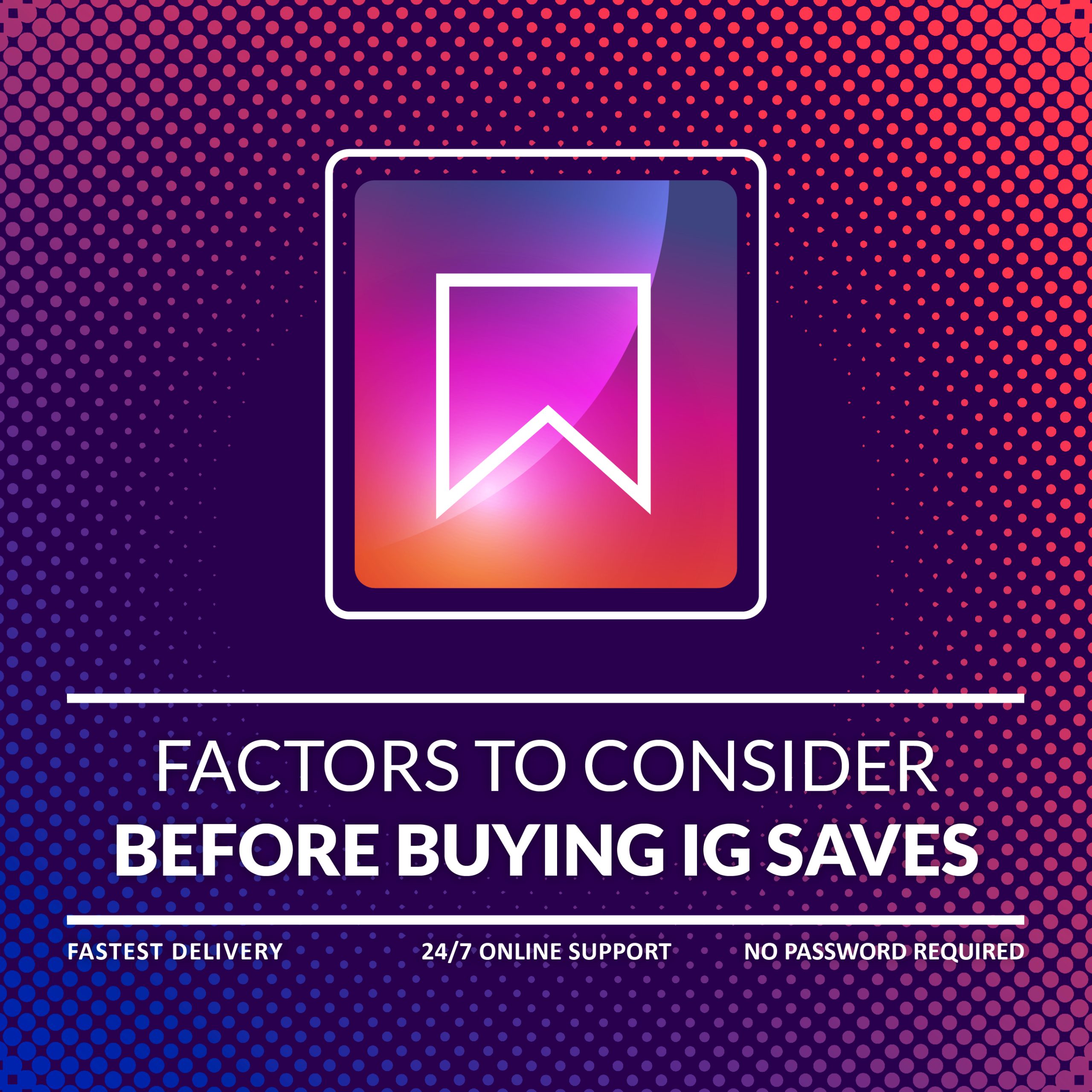 Factors to Consider Before Buying IG Saves